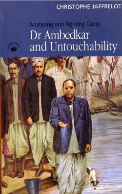 Orient Dr Ambedkar and Untouchability: Analysing and Fighting Caste